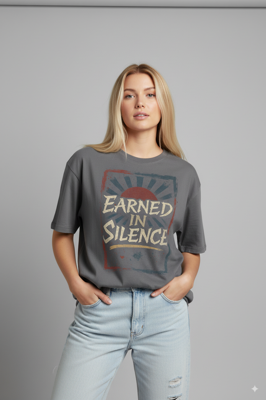 Earned in Silence Graphic Oversized T-Shirt - Unisex
